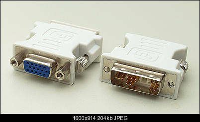 Click image for larger version

Name:	Adapter_DVI_to_VGA.jpg
Views:	43535
Size:	204.3 KB
ID:	15319