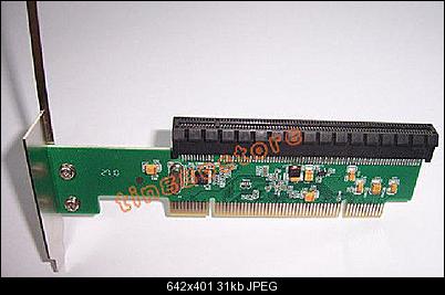 Click image for larger version

Name:	PCI_2_PCI-E_X16.jpg
Views:	814
Size:	30.9 KB
ID:	25454