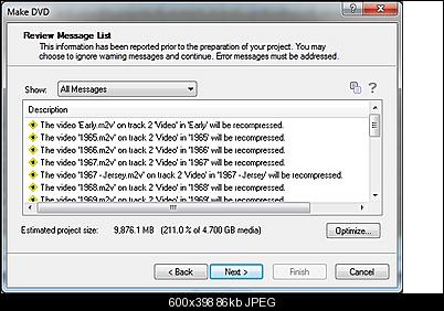 Click image for larger version

Name:	DVD recompression warnings.jpg
Views:	154
Size:	86.0 KB
ID:	35021