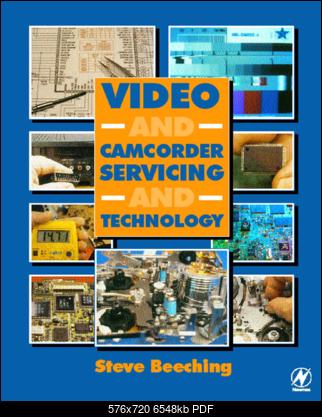 Click image for larger version

Name:	Video And Camcorder Servicing And Technology.pdf
Views:	1160
Size:	6.39 MB
ID:	49935