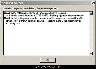 Click image for larger version

Name:	virtual dub warning.JPG
Views:	35759
Size:	32.4 KB
ID:	8746