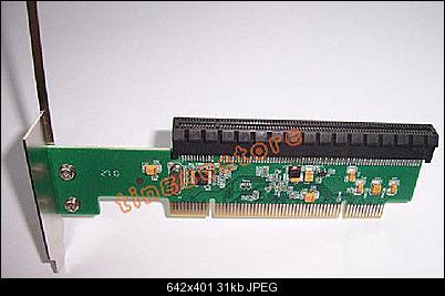 Click image for larger version

Name:	PCI_2_PCI-E_X16.jpg
Views:	801
Size:	30.9 KB
ID:	25454